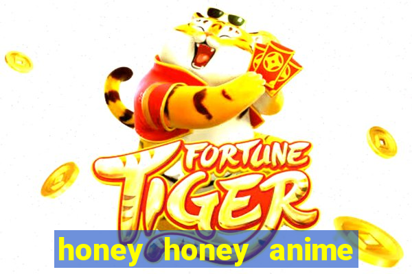 honey honey anime onde assistir